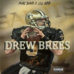 Mac Bari - Drew Brees Ft. Lil Goo
