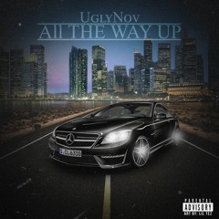 All the Way Up Freestyle