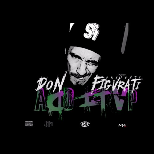 Don Figvrati - Add It Up ( Produced by the streetshaman x jayfee )