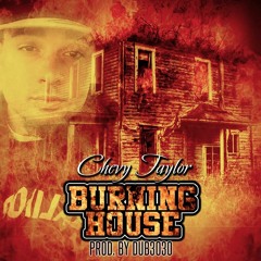 Chevy Taylor - Burning House