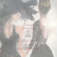 Drunk Driving Feat. Lea Robinson