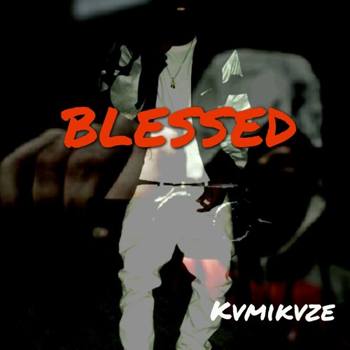 Kvmikvze- Blessed