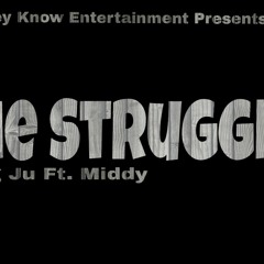 Yung Ju X Middy - The Struggle