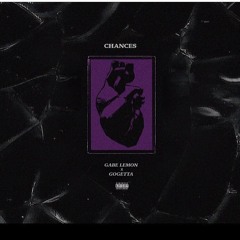 Gabe Lemon ft Go Getta Wizzle - Chances remix