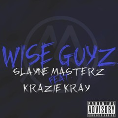 WisE GuyZ Ft. Krazie Kray