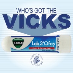 "Who's Got The Vick's"  Lab3vsOfay [FREE DOWNLOAD]