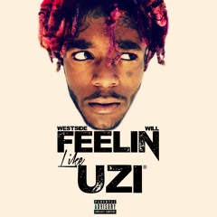Feelin' Like Uzi (Prod. By Ricandthadeus)