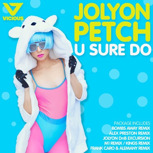 Jolyon Petch - U Sure Do (Bombs Away Remix)