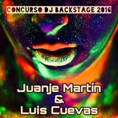 Concurso DJ Backstage 2016 - Luis Cuevas & Juanje Martin