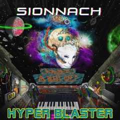 03. Sionnach - Hyper Blaster