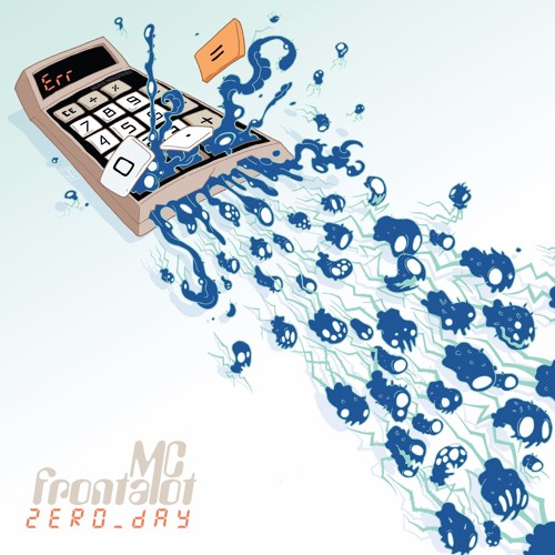 MC Frontalot - Zero Day - Zero Day (feat. Dual Core and ytcracker)