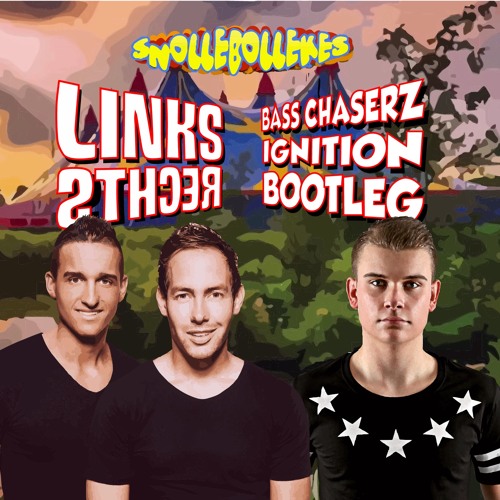 Snollebollekes - Links Rechts (Bass Chaserz & Ignition Carnaval Bootleg)