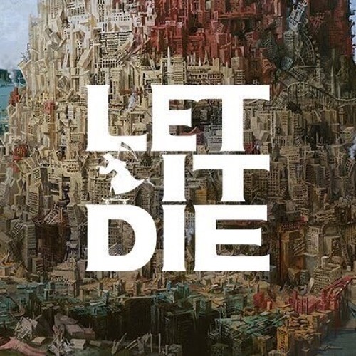 LET IT DIE