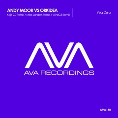 AVA140 - Andy Moor Vs Orkidea - Year Zero (Mike Sanders Remix) *Out Now!*