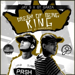 Dream of Being King feat. GT Garza