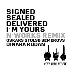 Signed, Sealed, Delivered, I`m Yours (N`Works Remix radio) - VCP & D.Rudan & O.Stolse - Semerovs