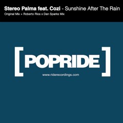 Stereo Palma Featuring Cozi - Sunshine After The Rain (Roberto Rios X Dan Sparks Remix)