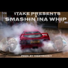 1TakeJay Ft 1TakeQuan - Smashing In The Whip (Prod. by Teezymadeit)