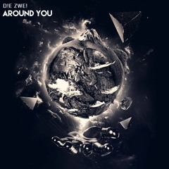 D!E ZWE! - Around you (Basti Glanz Remix)