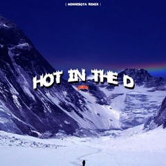 "Hot In Da D" Minnesota Freestyle
