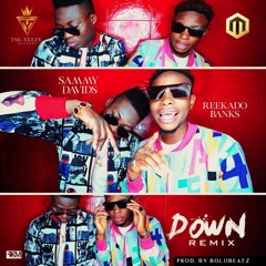 Sammy Davids Ft. Reekado Banks - Down (Remix)//soulrythm.com