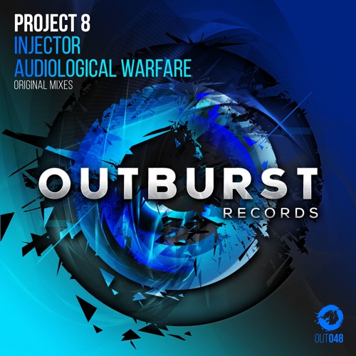 Project 8 - Injector (Original Mix) [Outburst Records] PREVIEW