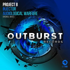 Project 8 - Audiological Warfare (Original Mix) [Outburst Records] PREVIEW