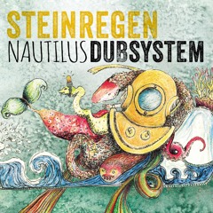 Steinregen Dubsystem - Nautilus (Album Snippet)