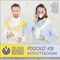 Voltage Musique Podcast 30 - Kotelett & Zadak @ Uebel&Gefährlich - VMR - Showcase 11/06/2016