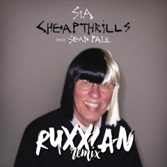 Sia Ft. Sean Paul - Cheap Trills (RUXX Remix)