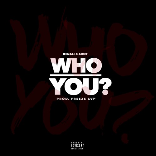 'Who You' ft. 4DOT