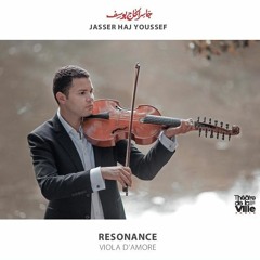 Jasser Haj Youssef : Resonance [Viola d'Amore] - Speak Heart (Live, Théâtre de la Ville)