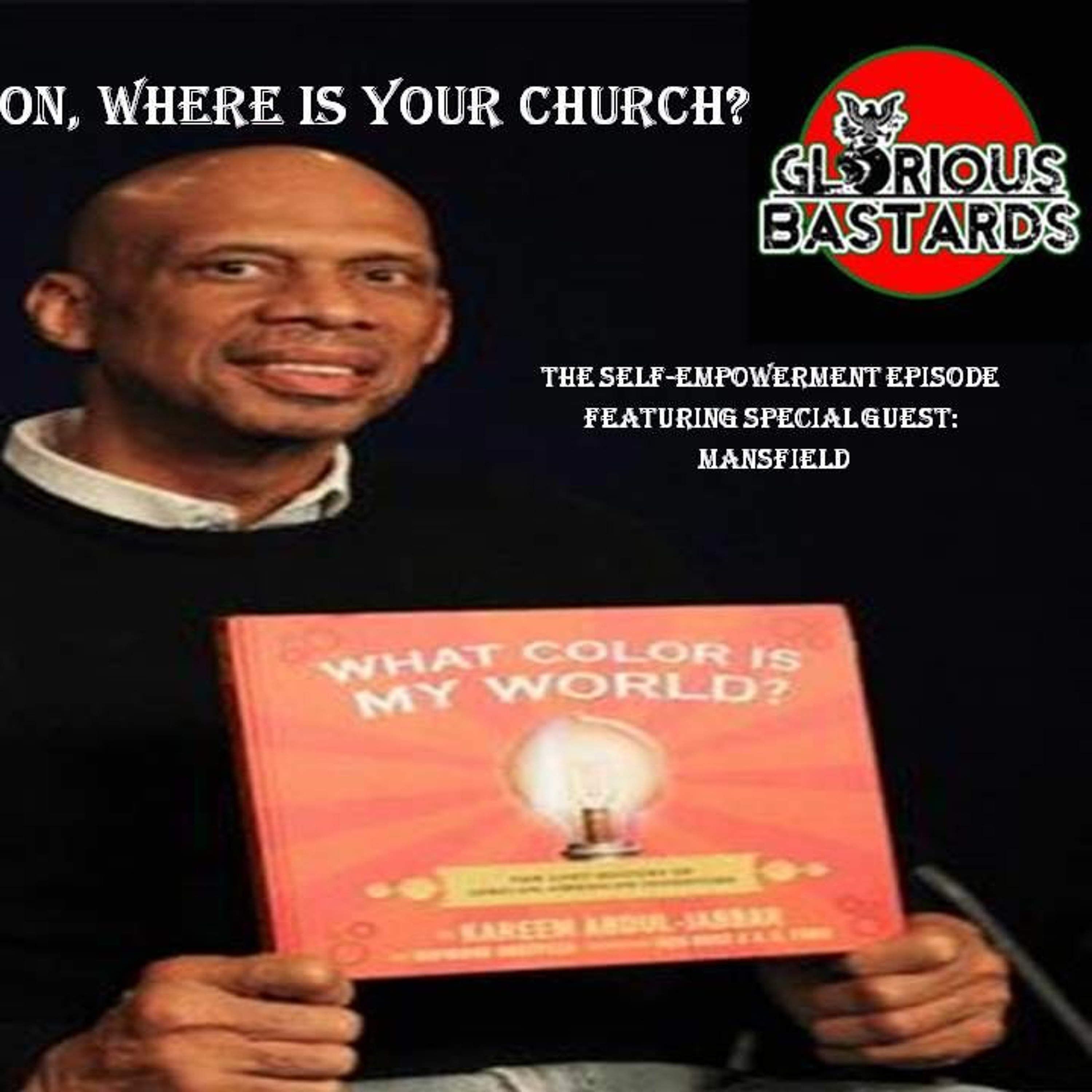 Glorious Bastards- Al Sharpton Where Is Your Church- Self Empowerment Episode thumbnail