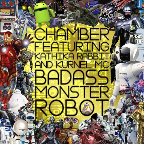 Chamber Feat. Kathika Rabbit & Kurnel MC - Badass Monster Robot FREE DOWNLOAD