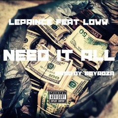 Need It All Ft. Loww