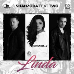 Shahzoda Feat TWO - Linda | www.hdvideoclipuri.com