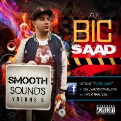 DJ BiG SaaD - SmooTh SounDs Vol 5!