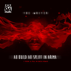The Writer - Ah Build Ah Spliff In Arima RAW