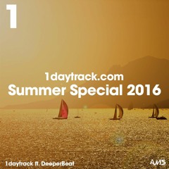 1daytrack ft. DeeperBeat - Summer Special 2016 | 1daytrack.com