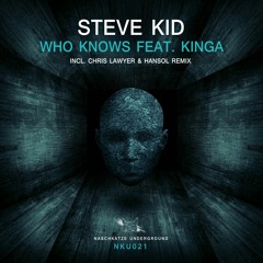 [Naschkatze 021] Steve Kid - Who Knows Feat. Kinga (Original Mix) Snippet