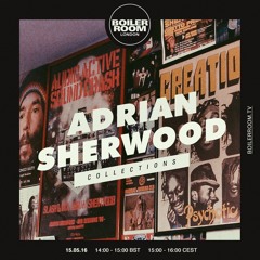 Adrian Sherwood Boiler Room 'Collections'