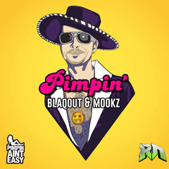 Blaqout & Mookz - Pimpin (Riddim Network Exclusive) Free Download