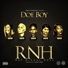 Doe Boy - R.N.H (Rap Niggas Hoes) [Prod. By Yung Coke]