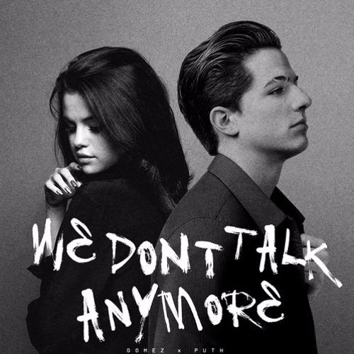 talk anymore скачать Скачать we don't talk anymore selena gomez.