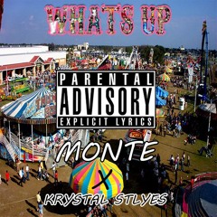 Monte' x Krystal Styles - Whats Up(Prod.By. Monte')