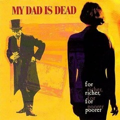 My Dad is Dead - Nothing Special