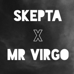 Skepta X Mr Virgo