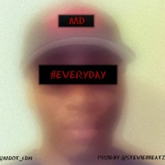 Mr MD - #EVERYDAY  Prod.By @StevieBBeatz
