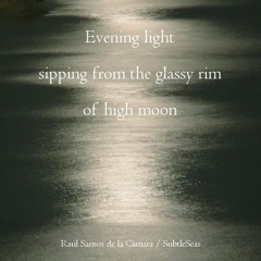 The Glassy Rim Of the High Moon (NaviarHaiku128)