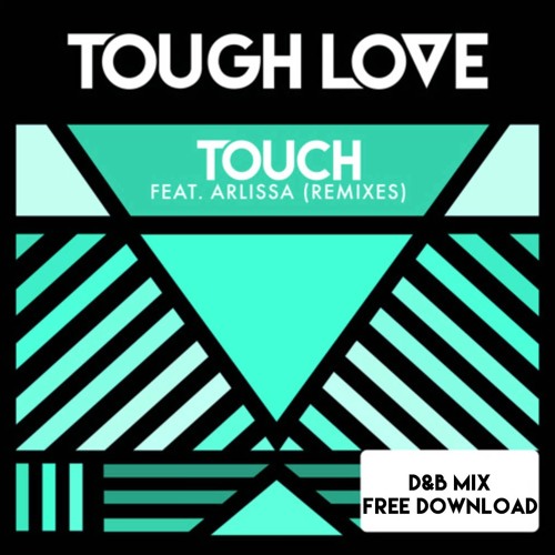 tough love ft arlissa touch скачать